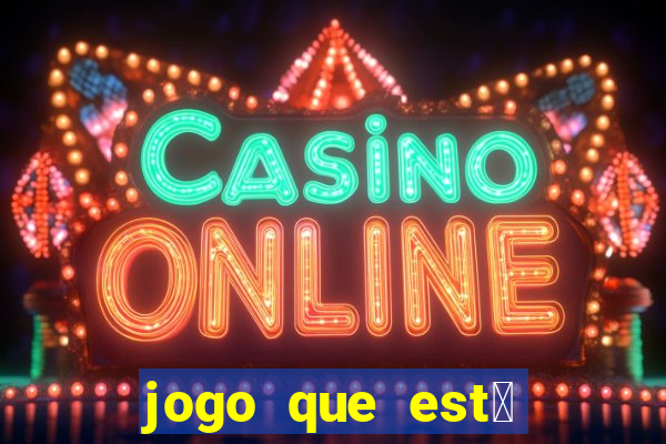 jogo que est谩 pagando agora