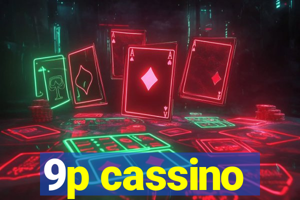 9p cassino