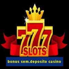 bonus sem.deposito casino