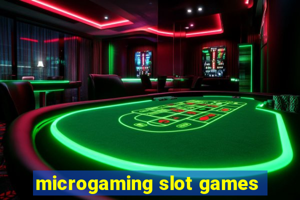 microgaming slot games