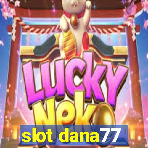 slot dana77