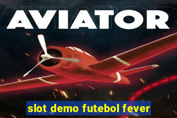 slot demo futebol fever