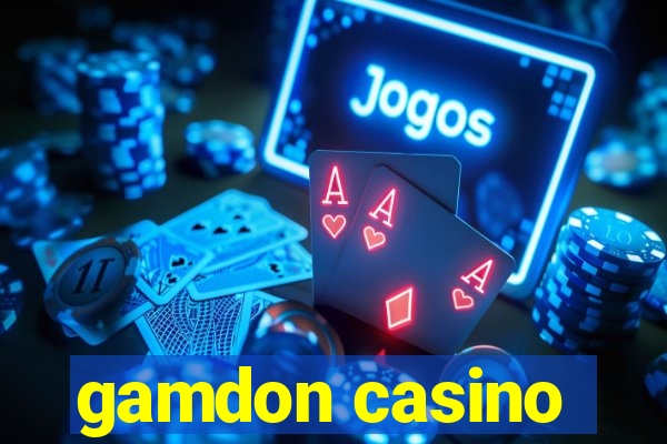 gamdon casino