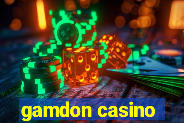 gamdon casino