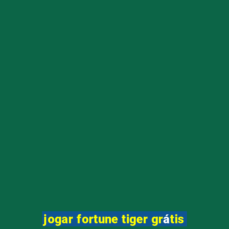 jogar fortune tiger grátis