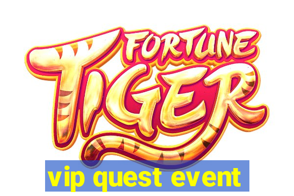 vip quest event