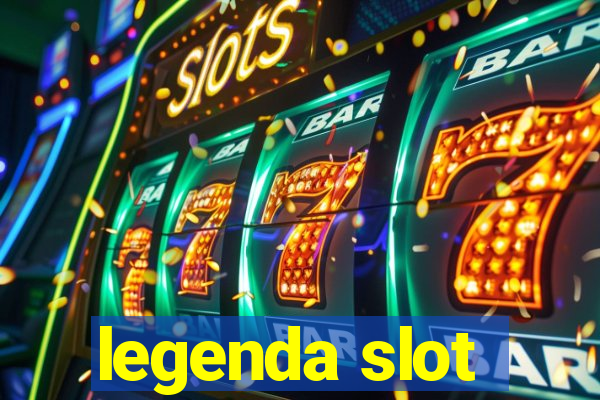 legenda slot