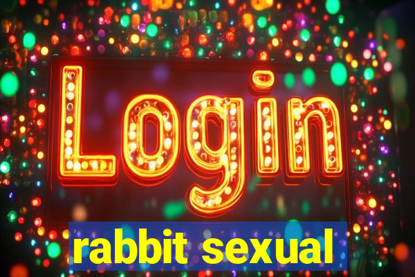 rabbit sexual