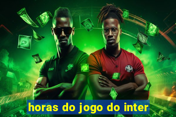 horas do jogo do inter