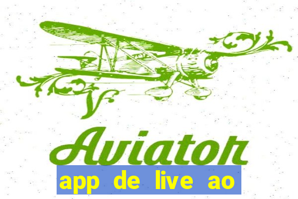 app de live ao vivo 18