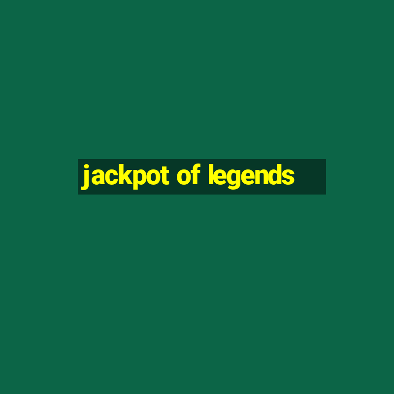 jackpot of legends