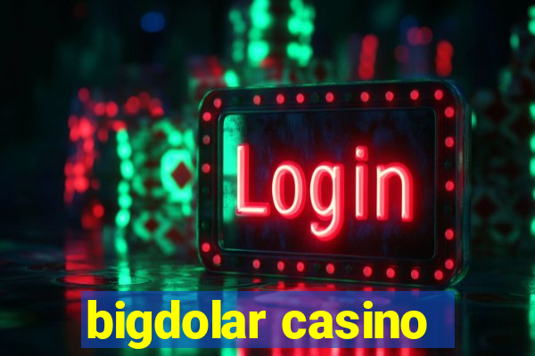 bigdolar casino