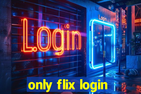 only flix login