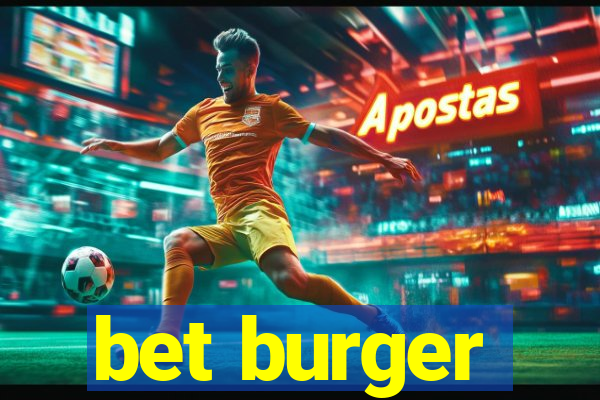 bet burger