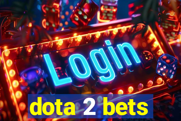 dota 2 bets