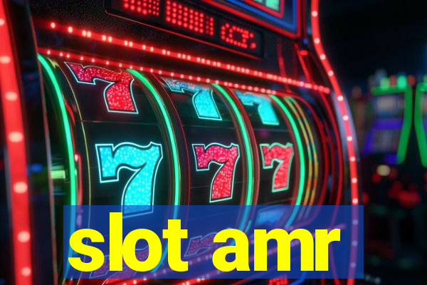 slot amr