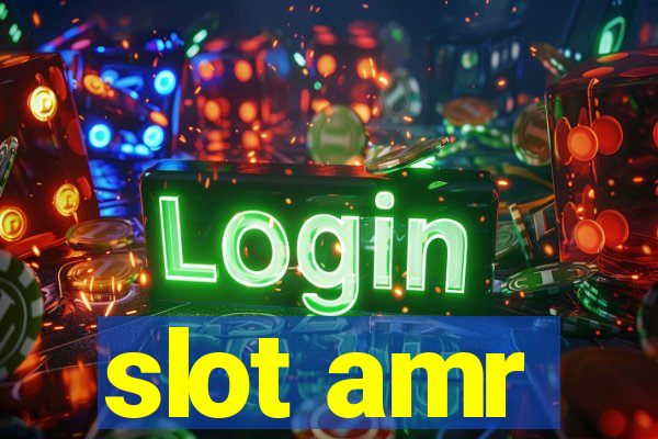 slot amr