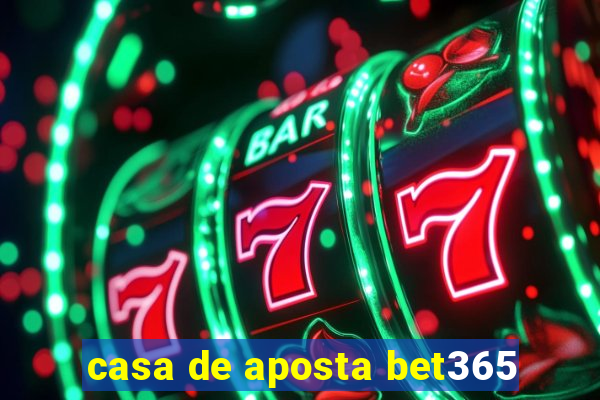 casa de aposta bet365