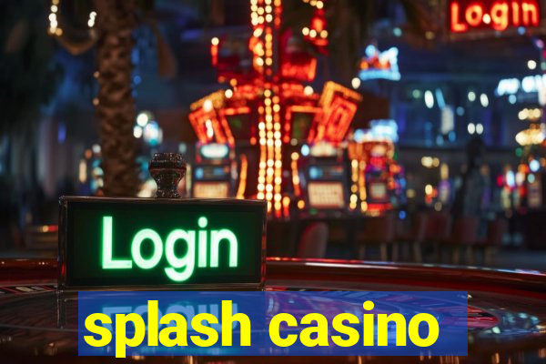 splash casino