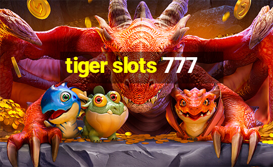 tiger slots 777