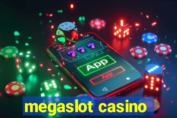 megaslot casino