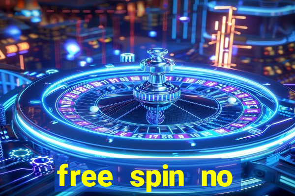 free spin no deposit casinos