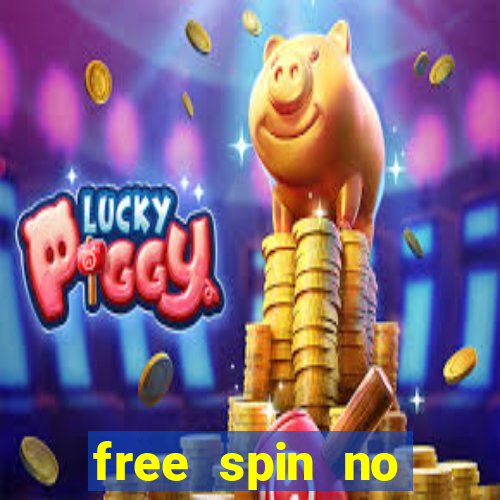 free spin no deposit casinos