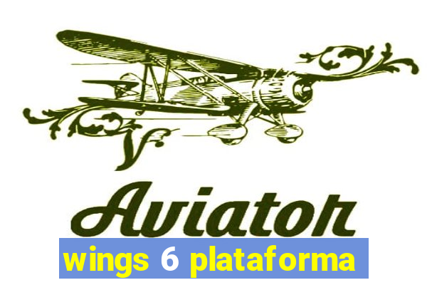 wings 6 plataforma