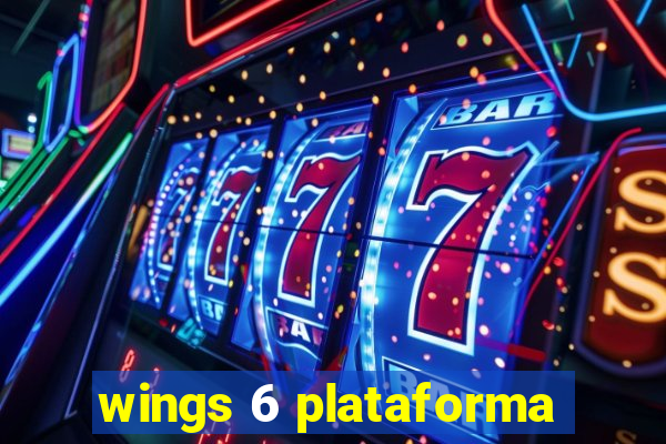 wings 6 plataforma