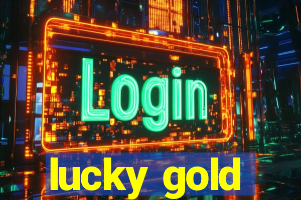 lucky gold