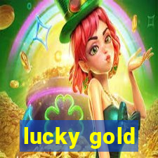 lucky gold