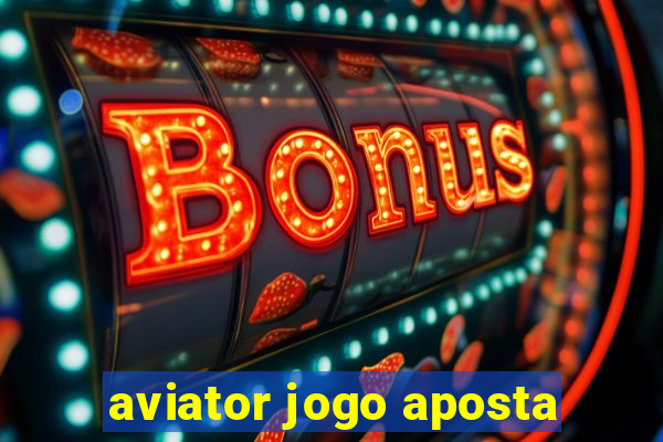 aviator jogo aposta