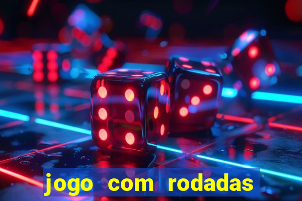 jogo com rodadas gratis sem deposito