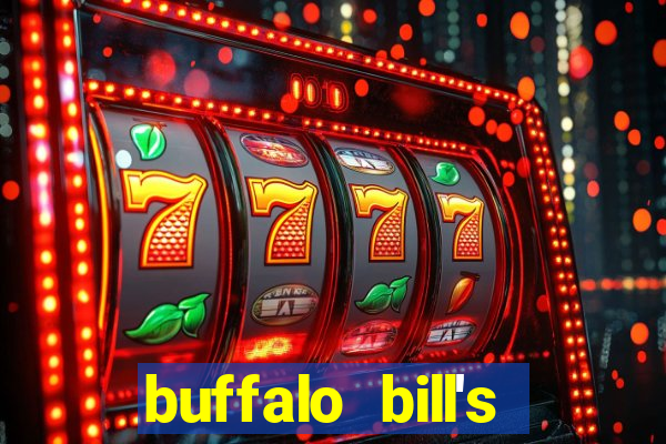 buffalo bill's resort and casino