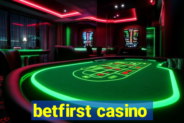 betfirst casino