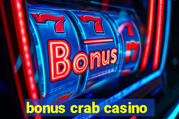 bonus crab casino