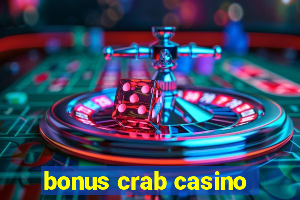 bonus crab casino