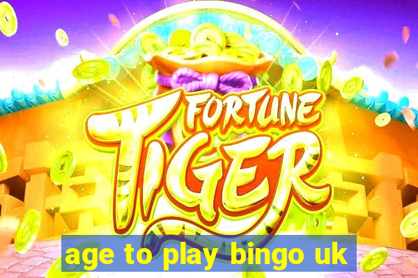 age to play bingo uk