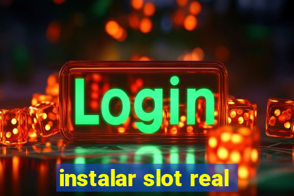 instalar slot real