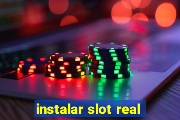 instalar slot real