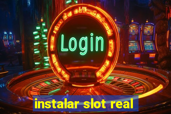 instalar slot real