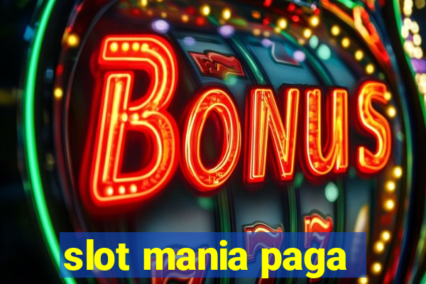 slot mania paga