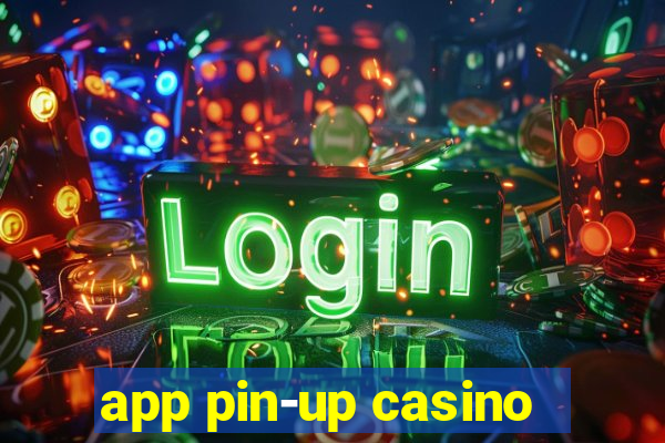 app pin-up casino