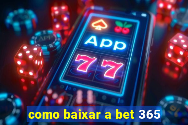 como baixar a bet 365