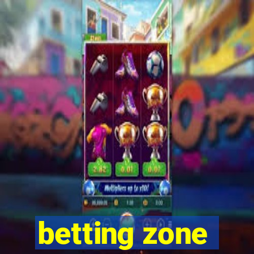 betting zone