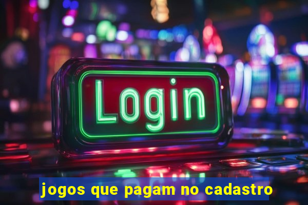 jogos que pagam no cadastro