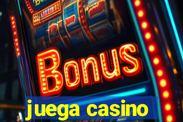 juega casino