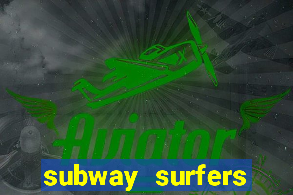 subway surfers dinheiro pix