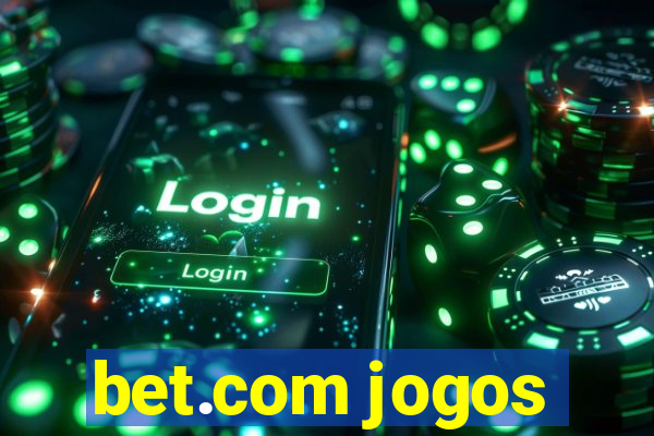 bet.com jogos