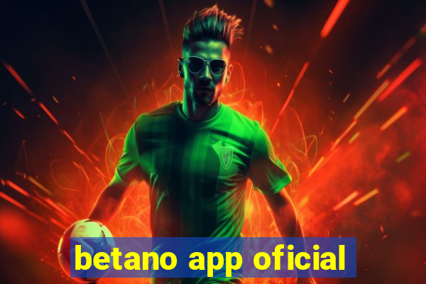 betano app oficial